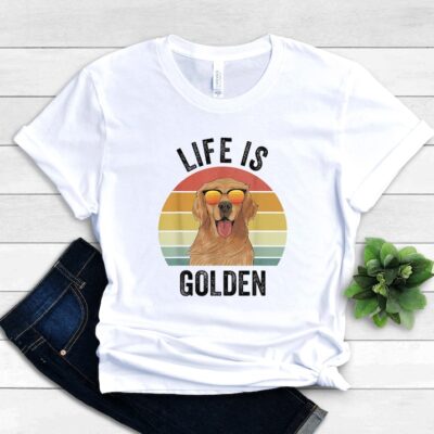 Life is Golden Shirt - Golden Retriever Shirt